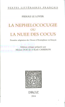 La Nephelococugie ou La nuee des cocus : première adaptation des "Oiseaux" d'Aristophane en français