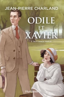 Odile et Xavier - Tome 3 - Quittance finale