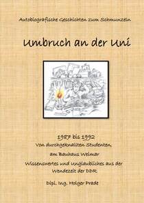 Umbruch an der Uni - Bauhaus Weimar 1987 bis 1992