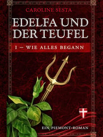 Edelfa und der Teufel I - Wie alles begann