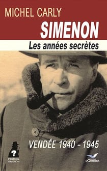 Simenon - Les années secrètes, Vendée 1940-1945