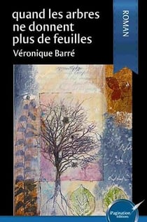 Quand les arbres ne donnent plus de feuilles