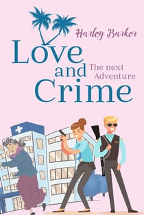Love and CrimeThe next Adventure