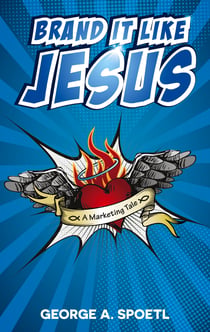 Brand it like Jesus - A Marketing Tale
