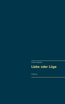 Liebe oder Lüge - Erzählung
