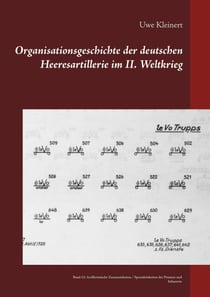 Organisationsgeschichte der deutschen Heeresartillerie im II. Weltkrieg - Band 12: Artilleristische Zusatzeinheiten / Spezialeinheiten der Pioniere und Infanterie