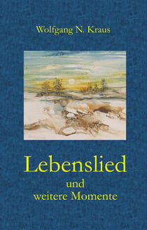 Lebenslied - und weitere Momente