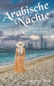 Arabische Nächte - Einmal Paradies und zurück