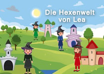 Die Hexenwelt von Lea - Band 1