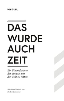 Das wurde auch Zeit - Ein Finanzberater, der auszog, um die Welt zu retten