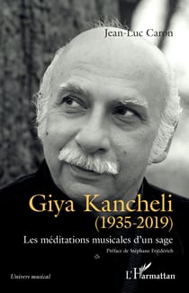 Giya Kancheli (1935-2019) - Les méditations musicales d'un sage