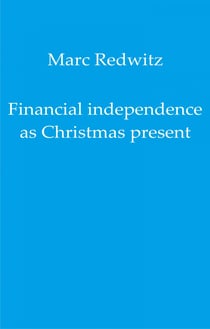Financial independence as Christmas present