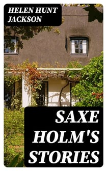 Saxe Holm's Stories - First Series