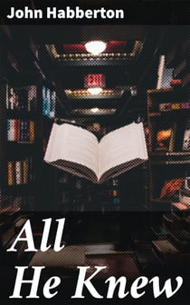 All He Knew - A Story