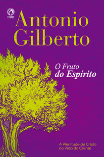 Fruto do Espírito - Plenitude de Cristo na Vida do Crente