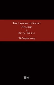 The Legend of Sleepy Hollow and Rip van Winkle
