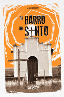Do Barro ao Santo