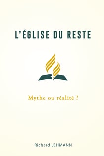 L'Église du reste - Mythe ou réalité ?