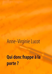 Qui donc frappe à la porte ? - Mais ton âme assurément...