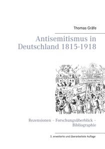 Antisemitismus in Deutschland 1815- 1918 - Rezensionen – Forschungsüberblick – Bibliographie