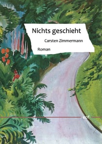Nichts geschieht - Roman