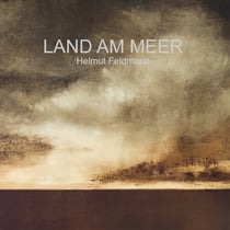 Land am Meer - Mit einer Einführung von Dirk Meyer