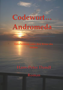 Codewort Andromeda - Entscheidung unter dem Kreuz des Südens