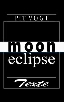Moon Eclipse - Gedichte & Balladen