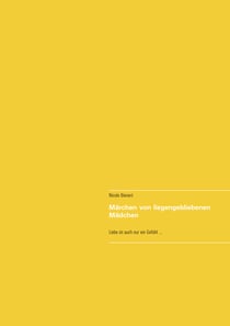 Märchen von liegengebliebenen Mädchen - Liebe ist auch nur ein Gefühl ...