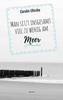 Man sitzt insgesamt viel zu wenig am Meer
