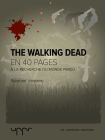 The Walking Dead - A la recherche du monde perdu