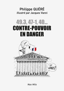 49.3, 47-1, 40... Contre-pouvoir en danger - Les citoyens au secours de l'assemblée nationale