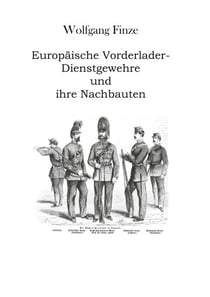 Europäische Vorderlader-Dienstgewehre und ihre Nachbauten