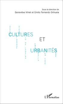 Cultures et urbanités - Cuzco - Lisbonne - Tokyo - Rio de Janeiro - Rome - Berlin - New York - Paris