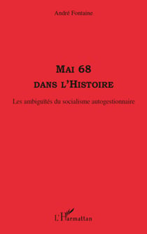 Mai 68 dans l'histoire - Les ambiguïtés du socialisme autogestionnaire