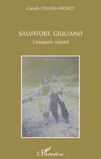 Salvatore Giuliano - L'assassin colonel