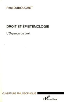 Droit et épistémologie - L'Organon du droit