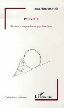 Psisyphe - Travaux d'un psychiatre-psychanalyste