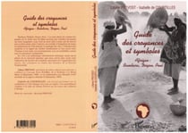 Guide des croyances et symboles - Afrique : Bambara, Dogon, Peul