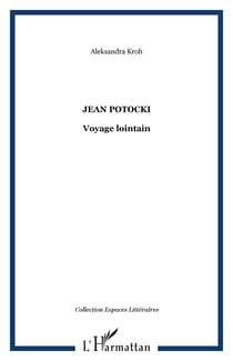 Jean Potocki - Voyage lointain