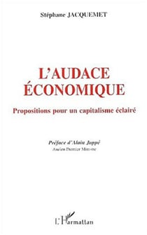 L'AUDACE ÉCONOMIQUE - Propositions pour un capitalisme éclairé