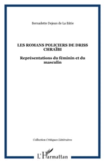 LES ROMANS POLICIERS DE DRISS CHRAÏBI - Représentations du féminin et du masculin