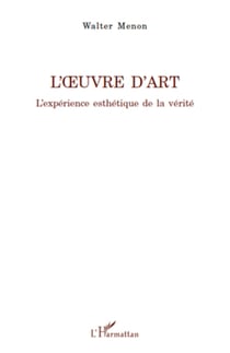 L'?uvre d'art - L'expérience esthétique de la vérité