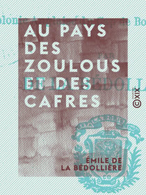 Au pays des Zoulous et des Cafres - Colonie anglaise du Cap de Bonne-espérance