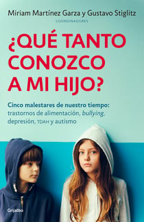 ¿Qué tanto conozco a mi hijo? - Cinco malestares: trastornos de alimentación, bullying, depresión, TDAH, autismo
