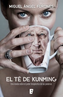 El té de Kunming - Una novela sobre el poder terapéutico de las palabras