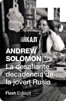 La desafiante decadencia de la joven Rusia (Flash Ensayo) - Young Russia's Defiant Decadence