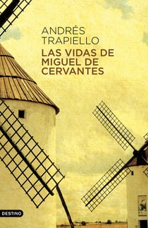 Las vidas de Miguel de Cervantes - Una biografía distinta