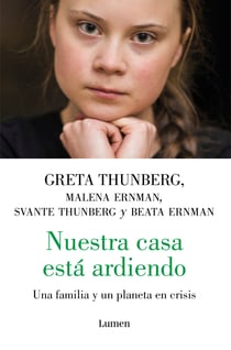 Nuestra casa está ardiendo - Una familia y de un planeta en crisis