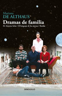 Dramas de familia - El Sistema Solar / El lenguaje de las sirenas / Ruido